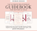 Human Design Relationship Report: Mother & Child Edition - K Sahai